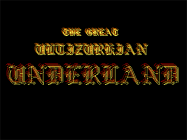 The Great Ultizurkian Underland - Screenshot - Game Title (null) - 640x480