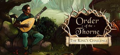 The Order of the Thorne: The King's Challenge - Banner (null) - 460x215