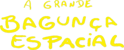 A Grande Bagunça Espacial: The Big Space Mess - Clear Logo (World) - 963x392