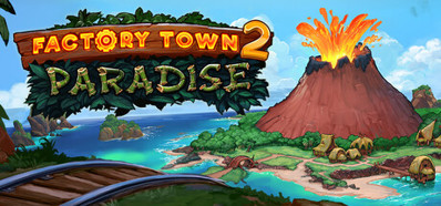 Factory Town 2: Paradise - Banner (null) - 460x215