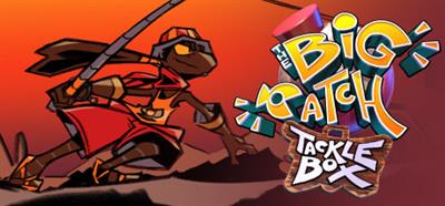 The Big Catch: Tacklebox - Banner (World) - 460x215