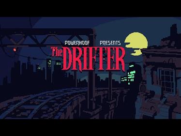 The Drifter - Screenshot - Game Title (World) - 480x360