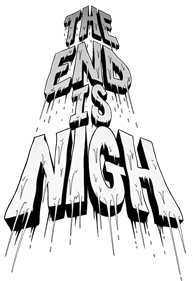 The End Is Nigh - Clear Logo - 476x693