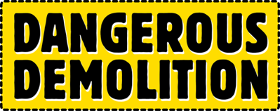 Dangerous Demolition - Clear Logo (World) - 500x198