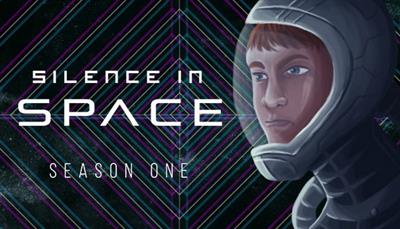 Silence in Space: Season One - Banner (null) - 670x384