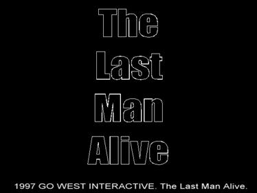 The Last Man Alive - Screenshot - Game Title (null) - 640x480