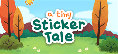 A Tiny Sticker Tale - Banner (null) - 1600x740