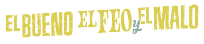 El Bueno El Feo y el Malo - Clear Logo (null) - 758x165