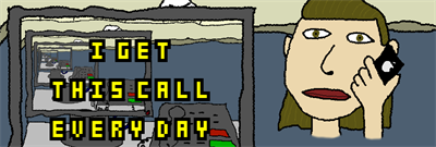 I Get This Call Every Day - Banner (null) - 799x270