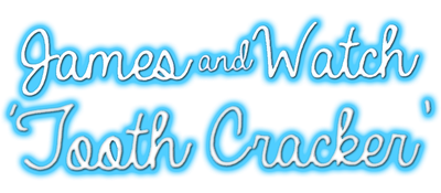 James and Watch: Tooth Cracker - Clear Logo (World) - 400x175