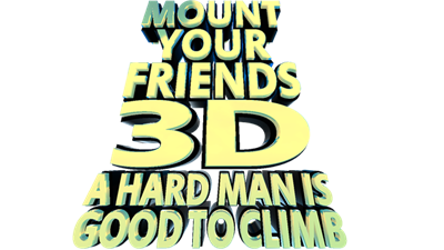 Mount Your Friends 3D: A Hard Man is Good to Climb - Clear Logo (World) - 640x360