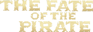 The Fate of the Pirate - Clear Logo (Europe) - 3011x1037