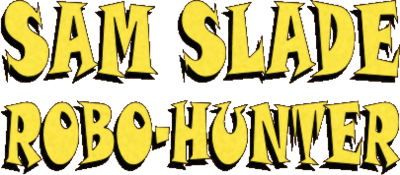Sam Slade Robo-Hunter - Clear Logo (null) - 405x178