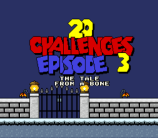 20 Challenges: Episode 3: The Tale from a Bone - Screenshot - Game Title (World) - 274x240
