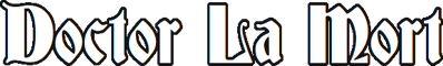 Doctor La Mort - Clear Logo (null) - 577x87