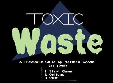 Toxic Waste - Screenshot - Game Title (null) - 693x512