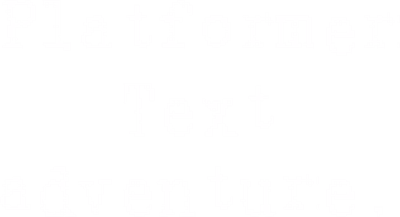 Platformer Text Adventure - Clear Logo (World) - 1580x860