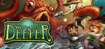 We Need to Go Deeper - Banner (World) - 460x215