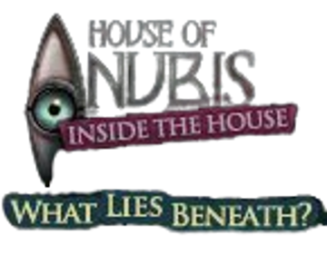 House of Anubis Inside the House: What Lies Beneath? - Clear Logo (United States) - 145x113