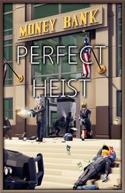 Perfect Heist - Fanart - Box - Front (null) - 620x947