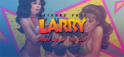 Leisure Suit Larry 6: Shape Up or Slip Out! - Banner (null) - 1600x740