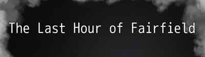 The Last Hour of Fairfield - Banner (null) - 541x152