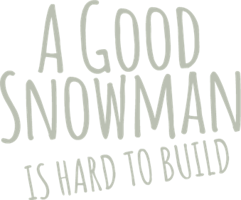 A Good Snowman Is Hard to Build - Clear Logo (null) - 525x435