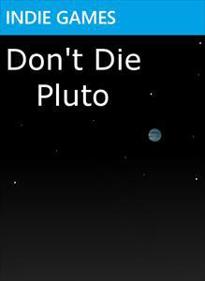 Don't Die Pluto - Box - Front (World) - 219x300