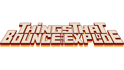 Things That Bounce and Explode - Clear Logo (null) - 640x360