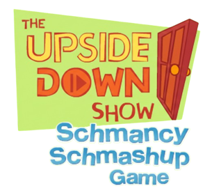 The Upside Down Show: Schmancy Schmashup Game - Clear Logo (United States) - 521x479