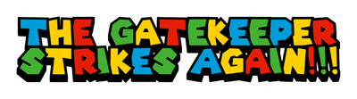 The Gatekeeper Strikes Again!!! - Clear Logo (World) - 800x223