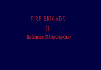 Fire Brigade 2: The Destruction Of Army Group Center - Screenshot - Game Title (null) - 717x498