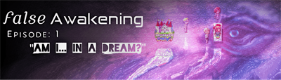 False Awakening Episode 1 - Banner (null) - 1920x550