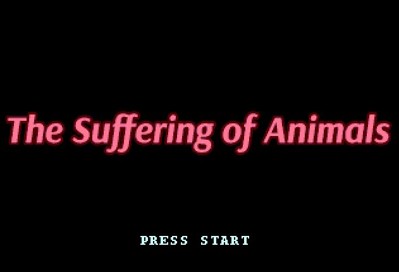 The Suffering of Animals - Screenshot - Game Title (null) - 631x430