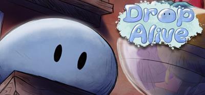 Drop Alive - Banner (null) - 460x215