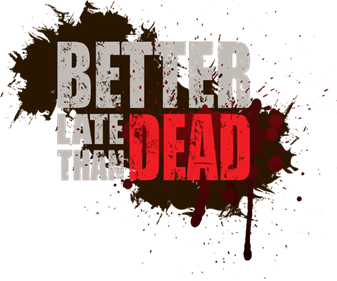 Better Late Than DEAD - Clear Logo (null) - 512x426