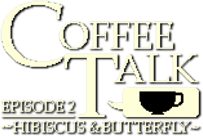 Coffee Talk Episode 2: Hibiscus ＆ Butterfly - Clear Logo (null) - 882x592