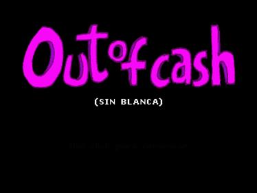 Out of Cash: Sin Blanca - Screenshot - Game Title (Spain) - 1600x1200