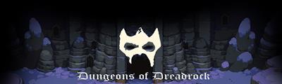 Dungeons of Dreadrock - Arcade - Marquee (World) - 1000x300