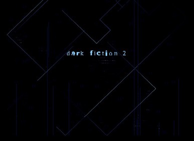 Dark Fiction 2 - Screenshot - Game Title (null) - 724x525