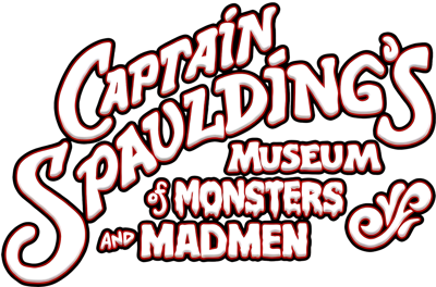 Captain Spaulding's Museum Of Monsters and Madmen - Clear Logo (World) - 1008x666