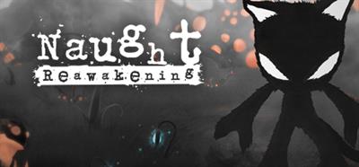 Naught Reawakening - Banner (null) - 460x215
