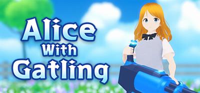 Alice with Gatling - Banner (World) - 460x215