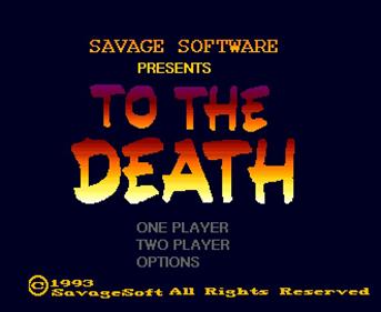 To the Death - Screenshot - Game Title (null) - 662x542