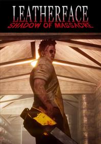 Leatherface: Shadow of Massacre - Fanart - Box - Front (null) - 1286x1822