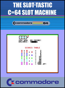 The Slot-tastic C=64 Slot Machine - Fanart - Box - Front (null) - 798x1072