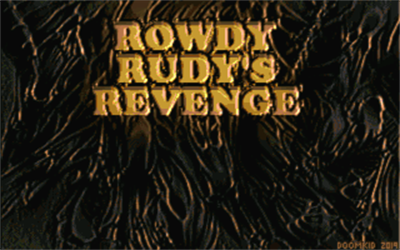Rowdy Rudy's Revenge - Screenshot - Game Title (null) - 320x200