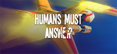 Humans Must Answer - Banner (null) - 1600x740