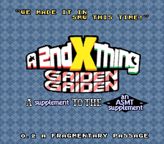 A Second X Thing: Gaiden: Gaiden - Screenshot - Game Title (World) - 256x224