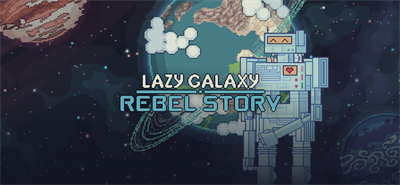 Lazy Galaxy: Rebel Story - Banner (null) - 1600x740